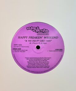 & We Do It Like This - Happy Freaken Weekend