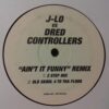 Aint It Funny - J-Lo Vs Dred Controller