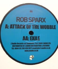 Attack Of The Wobble / Exile - Rob Sparx