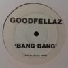 Bang Bang - Goodfellaz
