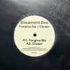 Forgive Me / Closer - Document One