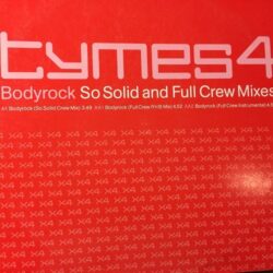 Bodyrock - Tymes 4 / So Solid