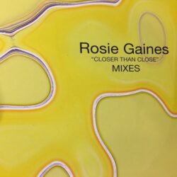 Closer Than Close - Rosie Gaines - 2x12"