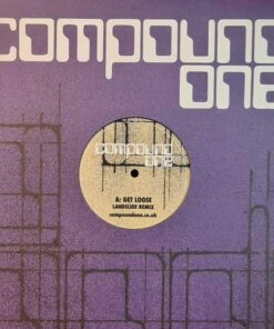 Get Loose (Remixes) - Compound One