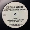 Dont Care Who Know - Keisha White