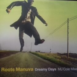 Dreamy Days - Roots Manuva / MJ Cole