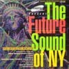 The Future Sound Of New York 3x12"