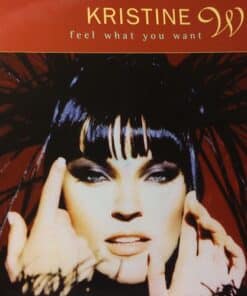 Feel What You Want - Kristine W