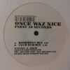 First 10 Seconds - Once Waz Nice