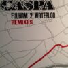 Fulham 2 Waterloo Remixes - Caspa / Emalkay / Roska