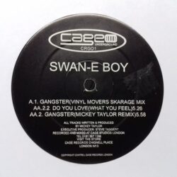 Gangster / Do You Love - Swan-E Boy