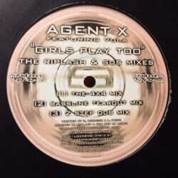 Girls Play Too - Agent X  / Riplash & Sus