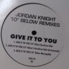 Give It To You - Jordan Knight / 10 Below