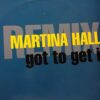 Got To Get It - Martina Hall