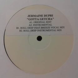 Gotta Getcha - Jermaine Dupri / Roll Deep