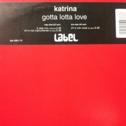 Gotta Lotta Love - Katrina