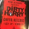 Gotta Release - Dirty Harry