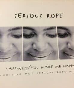 Happiness / You Make Me Happy - Serious Rope