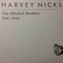 Harvey Nicks - The Mitchell Brothers ft Sway
