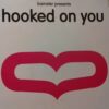 Hooked On You - Volatile Agents