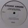 I Dont Want Nobody - Cherie Amore / Wideboys