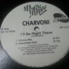 I'll Be Right There - Charvoni