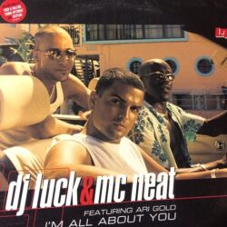 I'm All About You - DJ Luck & MC Neat