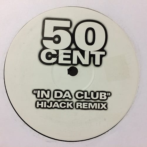 In Da Club – 50 Cent / Hijack – DNR Vinyl