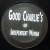 Independent Women - Good Charlie
