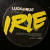 Irie - Luck & Neat / Beatfreaks