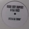 It's A DJ Thing - Rude Boy Rupert