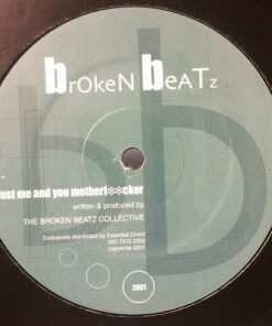 Just Me And You Mother F**ker - The Broken Beatz Collective