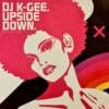 Upside Down - DJ K-Gee