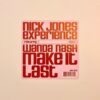 Make It Last - Nick Jones Experience