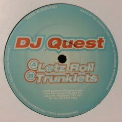 Letz Roll / Trunklets - DJ Quest