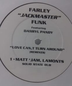 Love Cant Turn Around - Farley Jackmaster Funk / Matt Jam