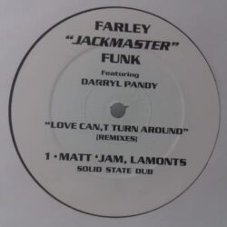 Love Cant Turn Around - Farley Jackmaster Funk / Matt Jam