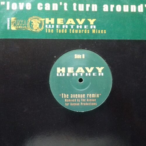 Love Cant Turn Around - Heavy Weather / Todd Edwards