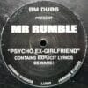 Psycho Ex-Girlfriend - BM Dubs present Mr Rumble