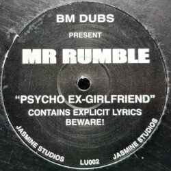 Psycho Ex-Girlfriend - BM Dubs present Mr Rumble