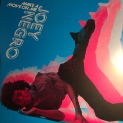 Make A Move On Me - Joey Negro
