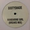 Mandarine Girl (Breaks Mix) - Bootyshade