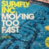 Moving Too Fast - Supafly Inc