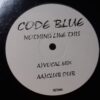 Nothing Like This - Code Blue