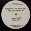 Only Love - Trigger And Melanie Ephson