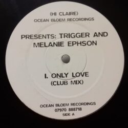 Only Love - Trigger And Melanie Ephson