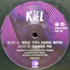 Who You Hang With - Kiel