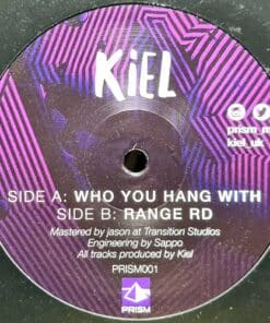 Who You Hang With - Kiel