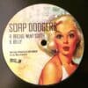 Rachel Went South - Soap Dodgers