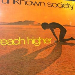 Reach Higher - Unknown Society
